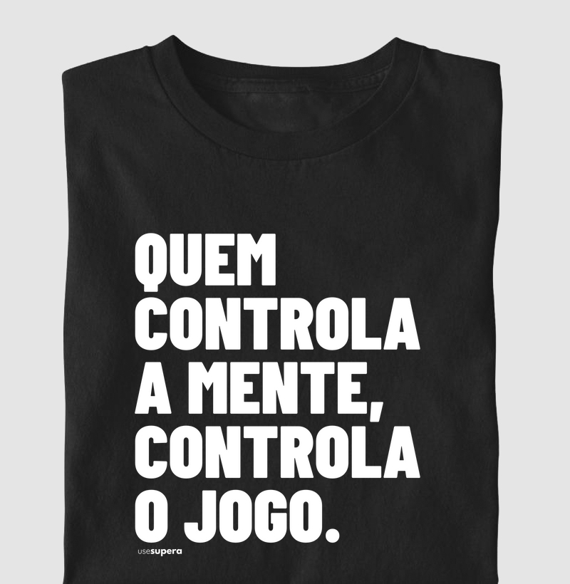 "Quem controla a mente, controla o jogo"