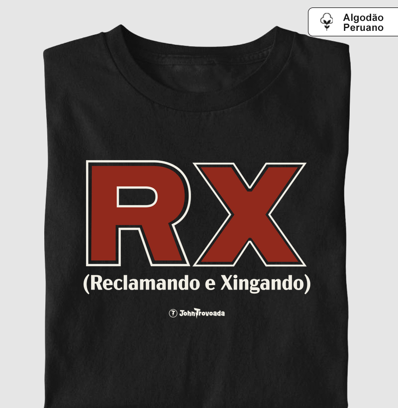 Camiseta prime RX Reclamando e Xingando