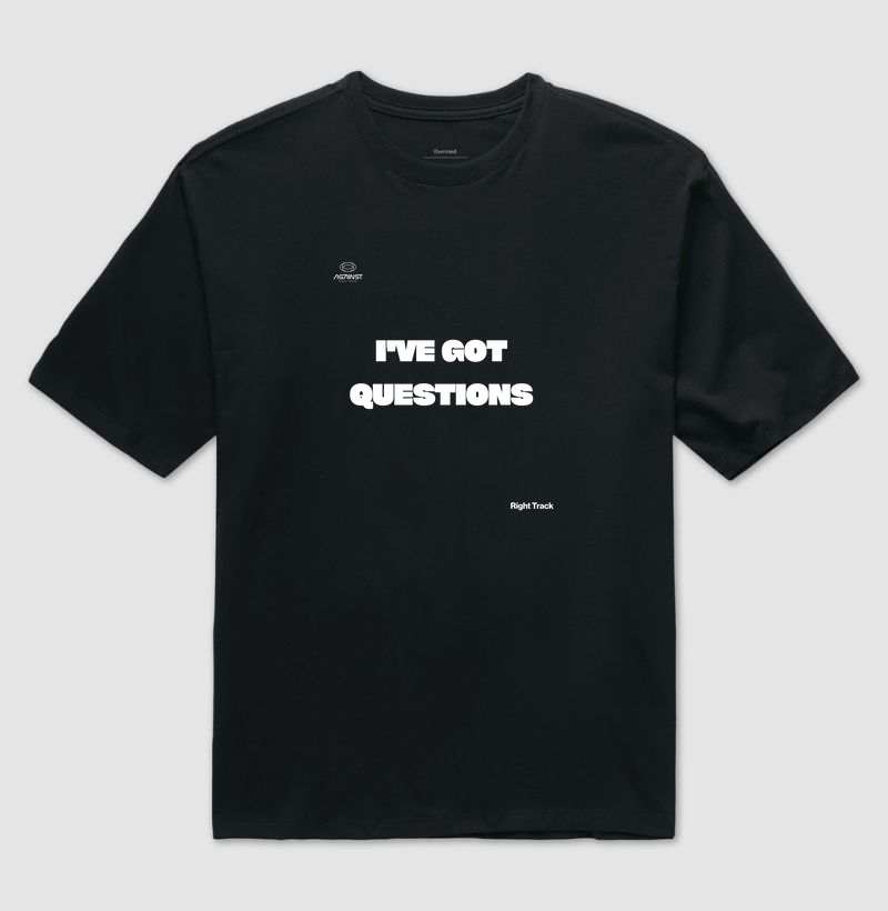 I'VE GOT QUESTIONS 