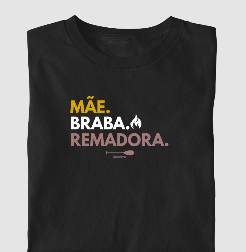 Mãe. Braba. Remadora.