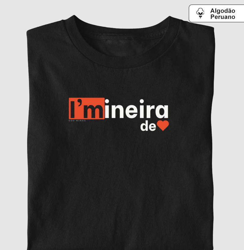 I'mineira de coração - Algodão Peruano