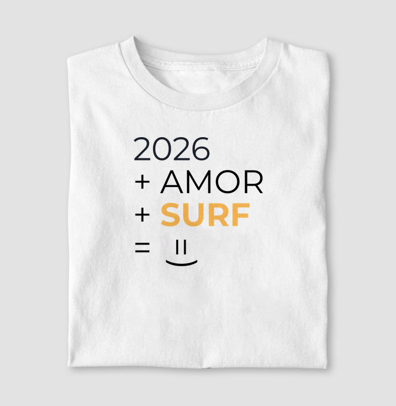 Camiseta 2026 + Amor + Surf = Sorriso.