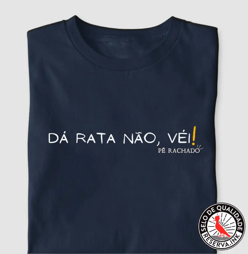 Dá Rata Não, Véi