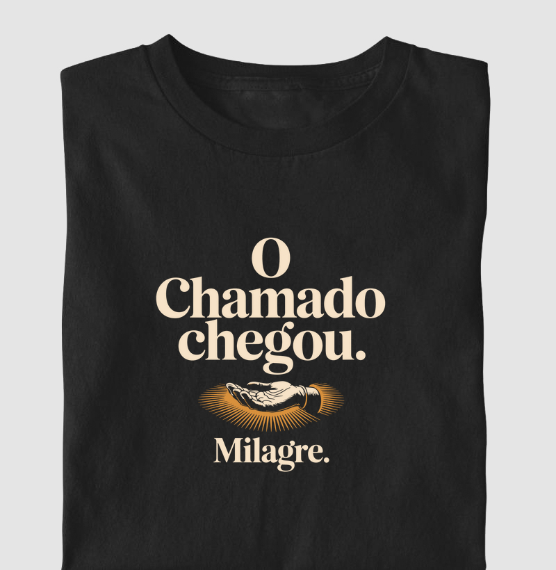 Camiseta "O chamado chegou. Milagre." (DIV)