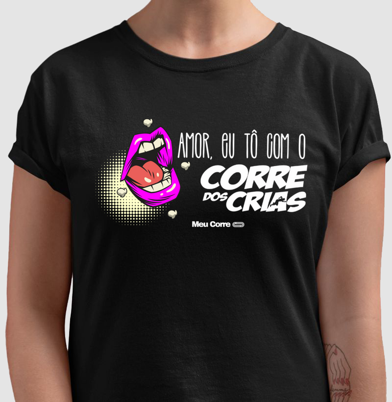 AMOR, EU TO COM O CORRE DOS CRIAS!