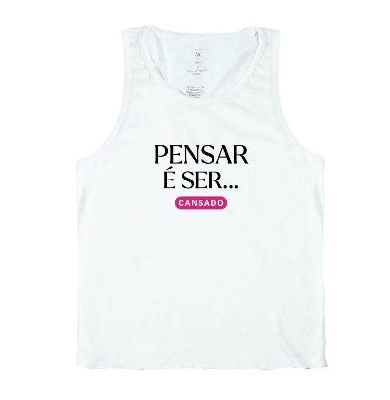 Pensar é Ser... Cansado
