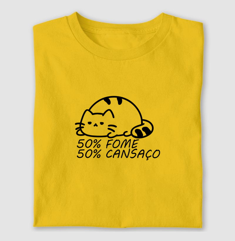 50% Fome 50% Cansaço