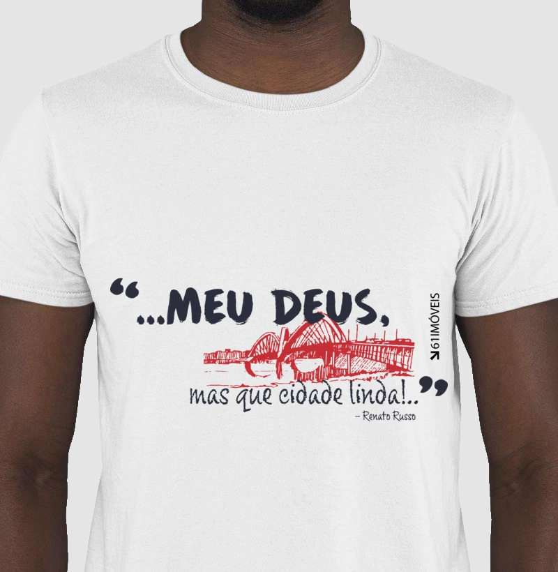 Camiseta '' Meu Deus mas que cidade linda ''