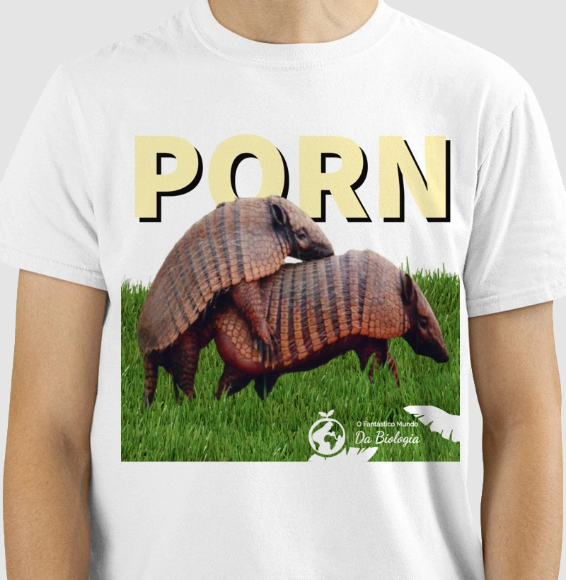Camiseta Porn Tatu | Fantastico Mundo da Biologia