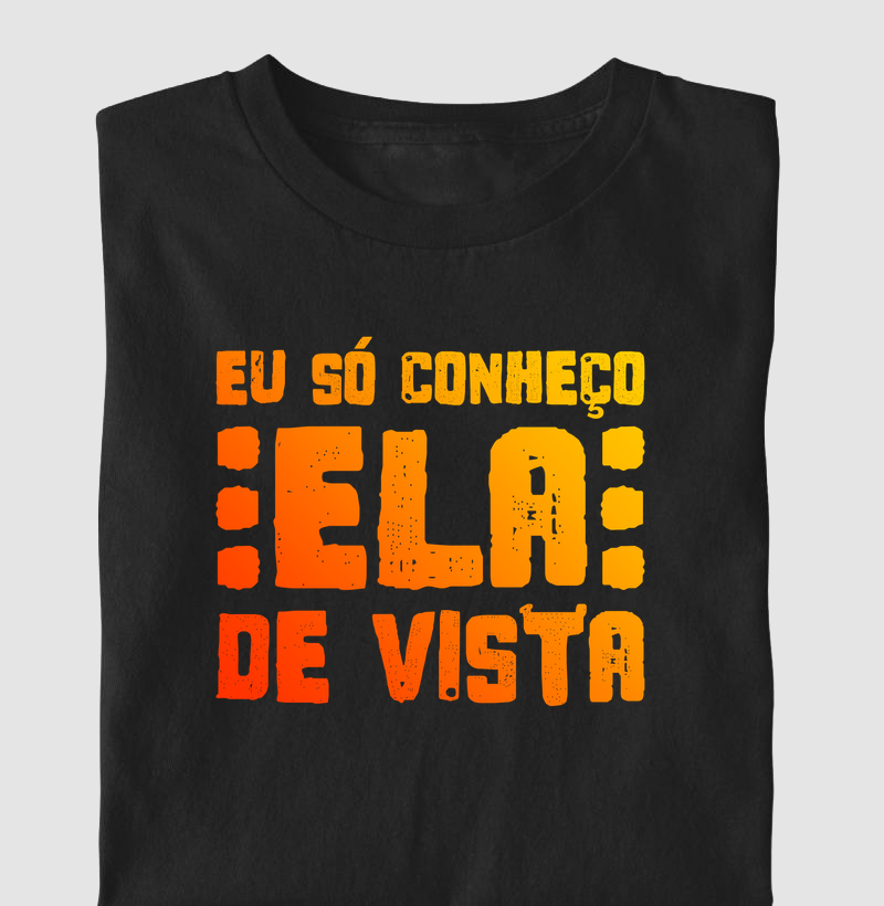 Eu Só Conheço Ela de Vista.