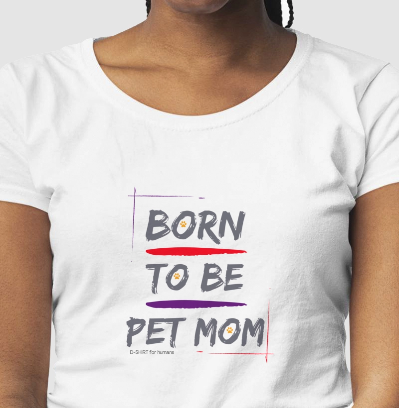 born to be pet mom