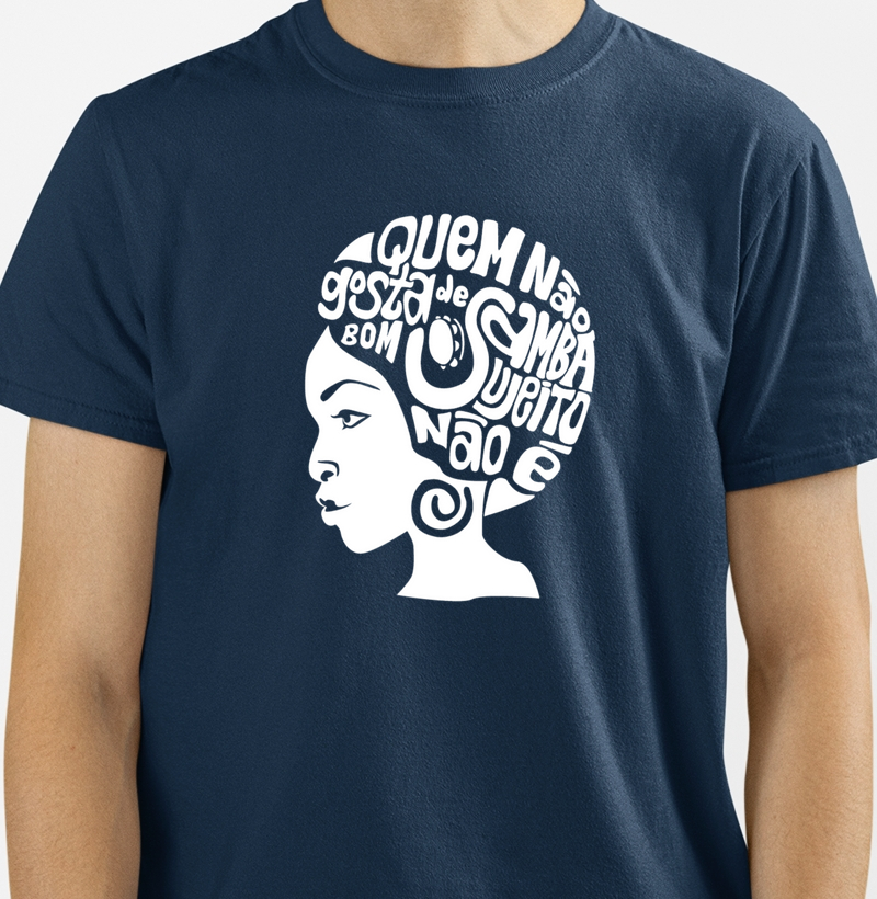 Camiseta Quem não gosta de samba