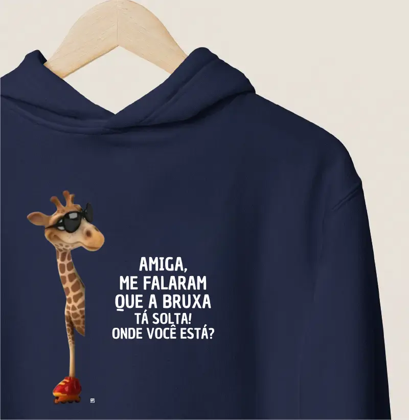 Hoodie Moletom Amiga, me falaram que a bruxa tá solta! Onde você está 