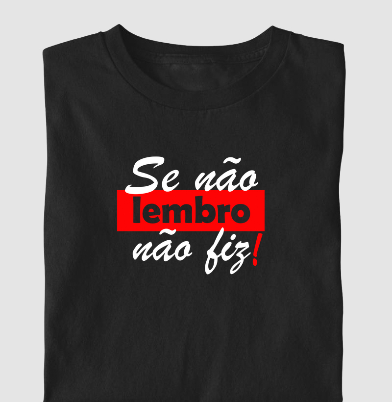 Se Não Lembro, Não Fiz