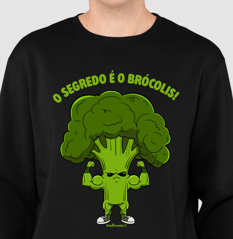 Suéter O segredo é o Brócolis 