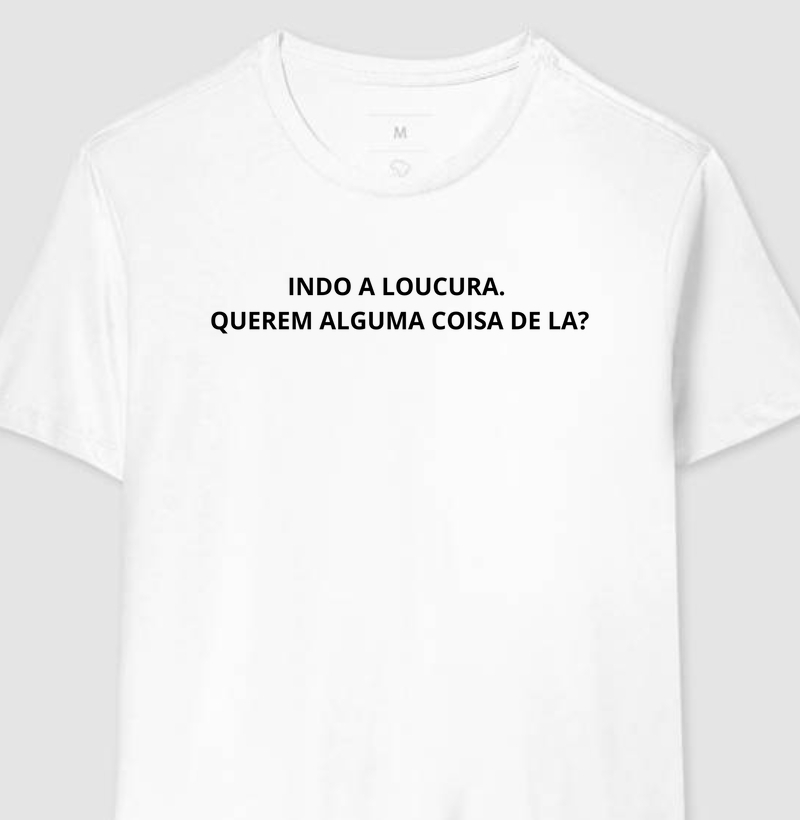 INDO A LOUCURA