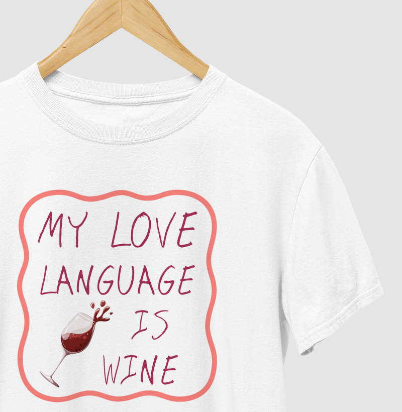 My Love Language is Wine