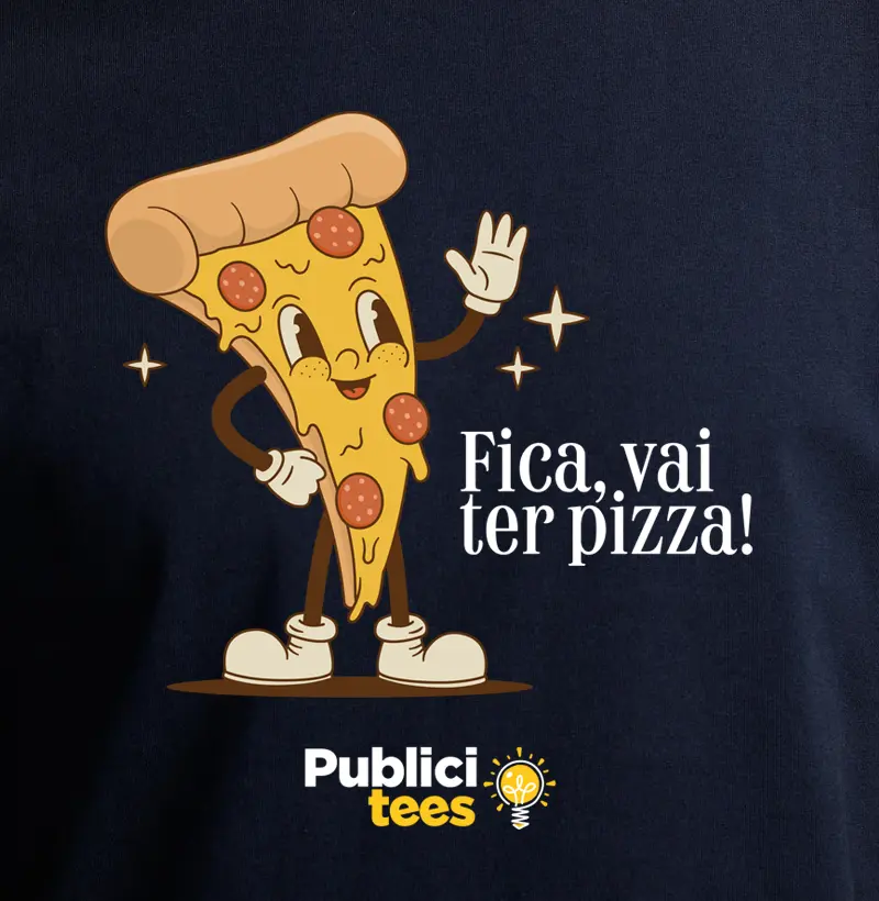 Fica, Vai ter Pizza