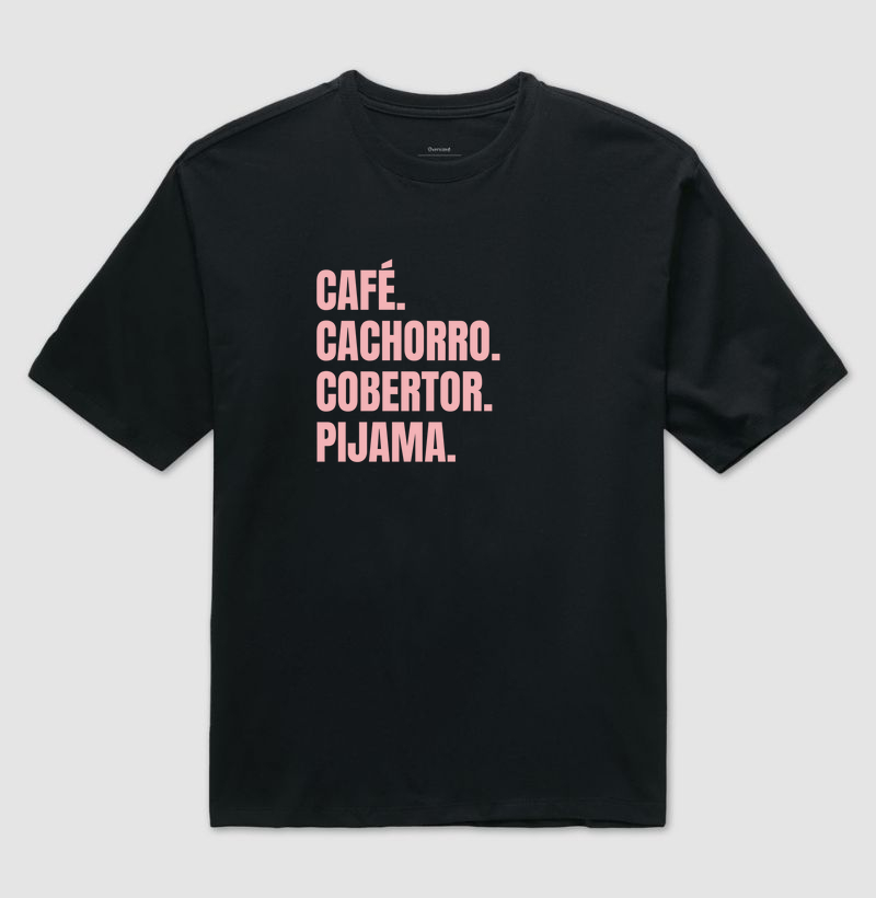 Camiseta: Café.Cachorro.Cobertor.Pijama