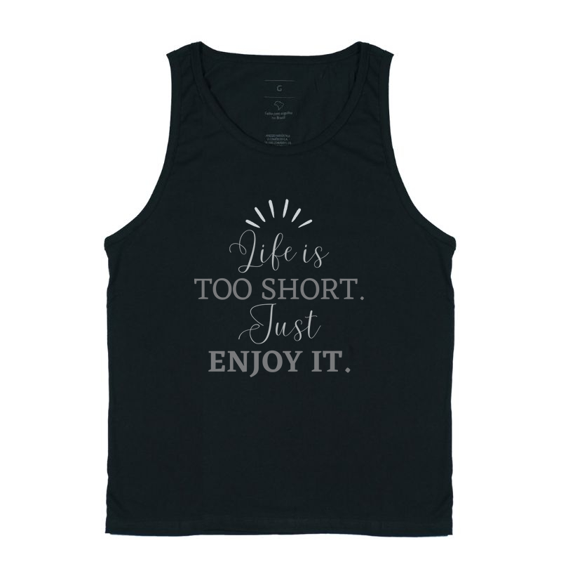 Baby look feminina - Life is too short