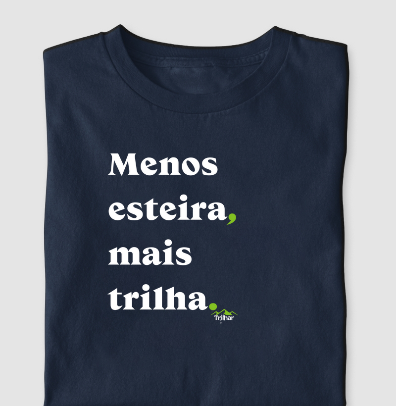 Menos esteira, mais trilha.