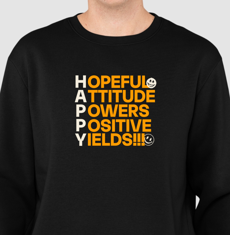 Atitude Positiva para Dias Mais Felizes: Moletom Slim