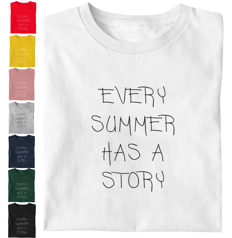 EVERY SUMMER HAS A STORY | Camisetas Falam