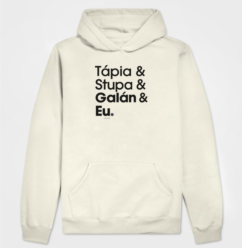 Tapia, Stupa, Galan e Eu