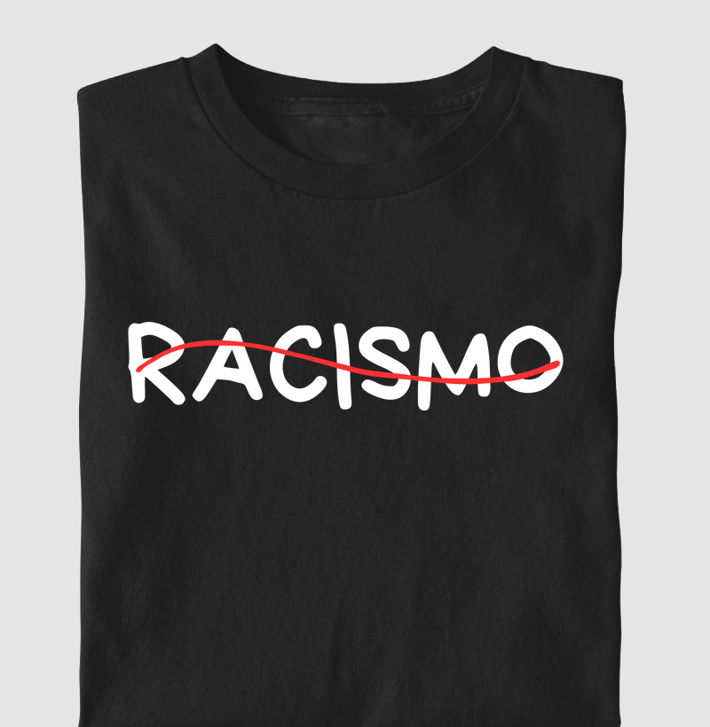 Camiseta Letra Unica Engajamento Não ao Racismo