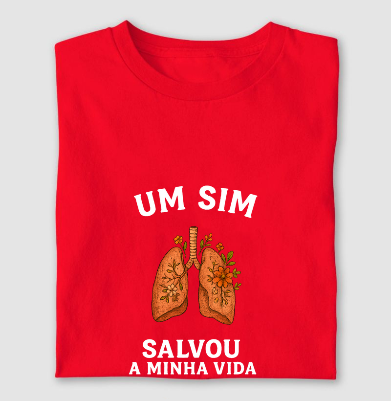 Um sim salvou a minha vida (pulmão)