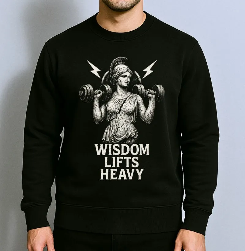 Wisdom Lifts Heavy