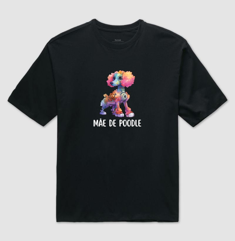 Camiseta: Mãe de Poodle II