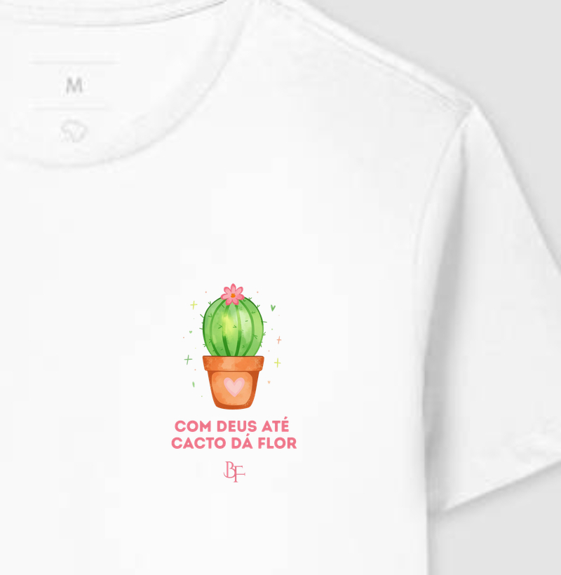 Com Deus até cacto da flor