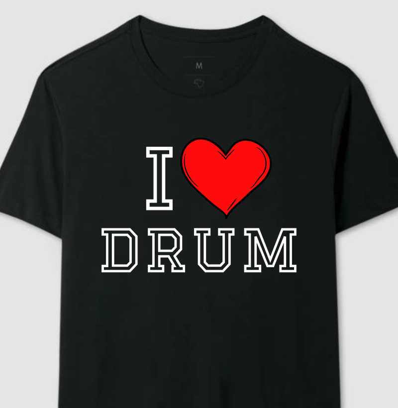 CAMISETA I LOVE DRUM