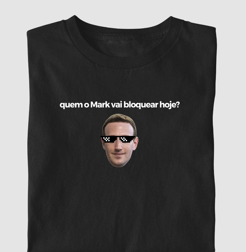 Camiseta "Quem o Mark vai Bloquear"- Camisetas de Tráfego | Exclusiva para Gestores