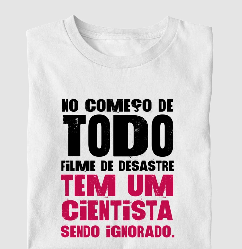 No começo de todo filme de desastre tem um cientista sendo ignorado