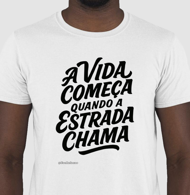 A vida começa quando a estrada chama