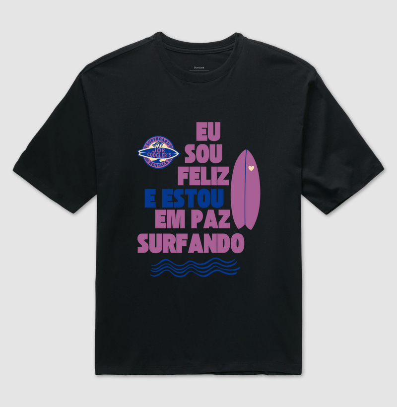 EU SOU FELIZ E ESTOU EM PAZ SURFANDO.
