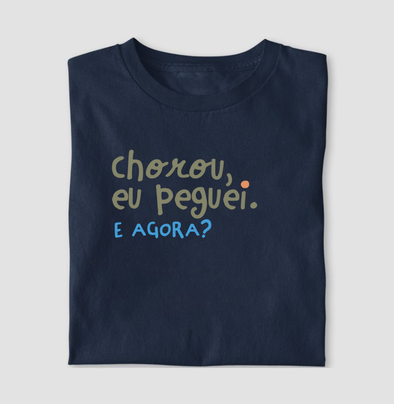 Chorou, Eu Peguei