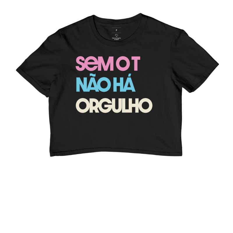 Sem o T não há orgulho