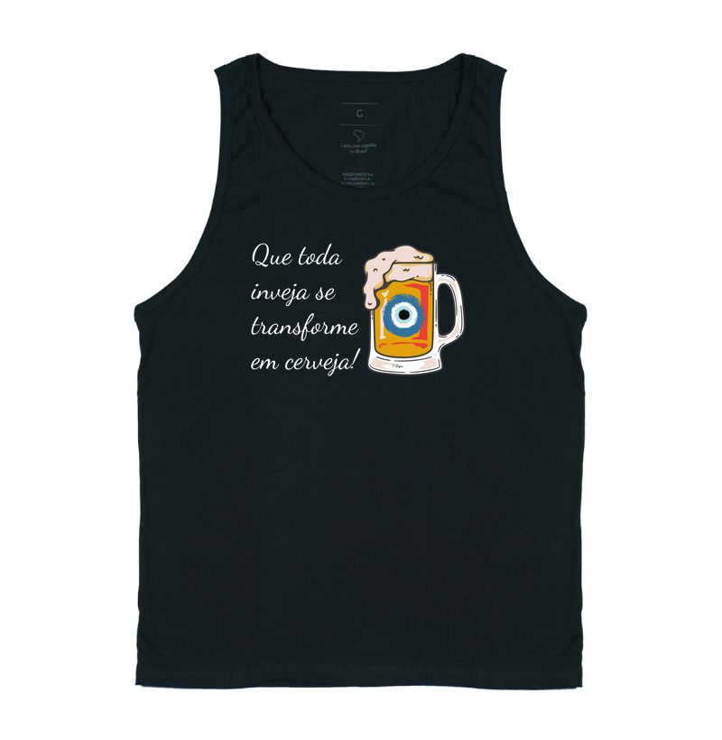 Que Toda Inveja Se Transforme Em Cerveja