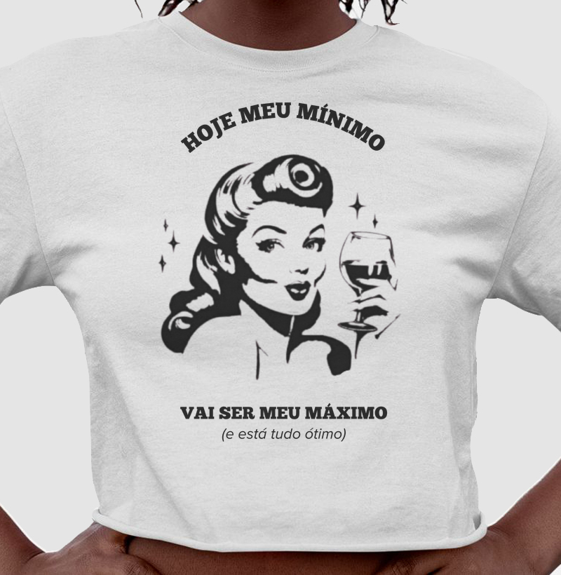 Hoje meu mínimo vai ser meu máximo