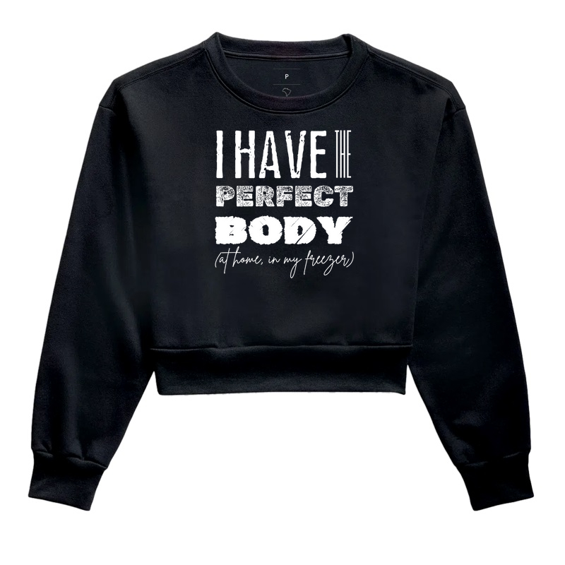 I have the perfect body