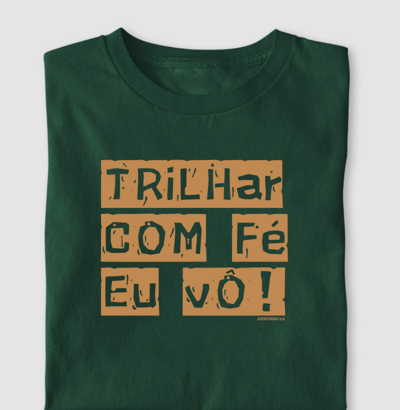 Trilhar com fé eu vou!
