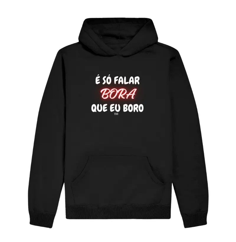 Moletom Slim Com Capuz - É Só Falar Bora que Eu Boro