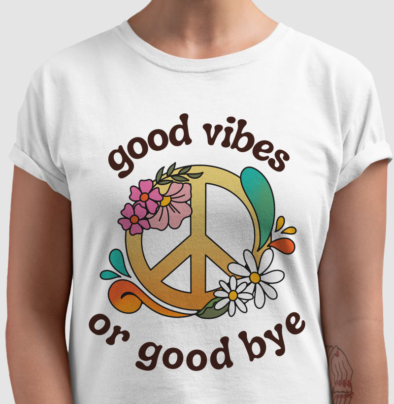 GOOD VIBES OR GOOD BYE