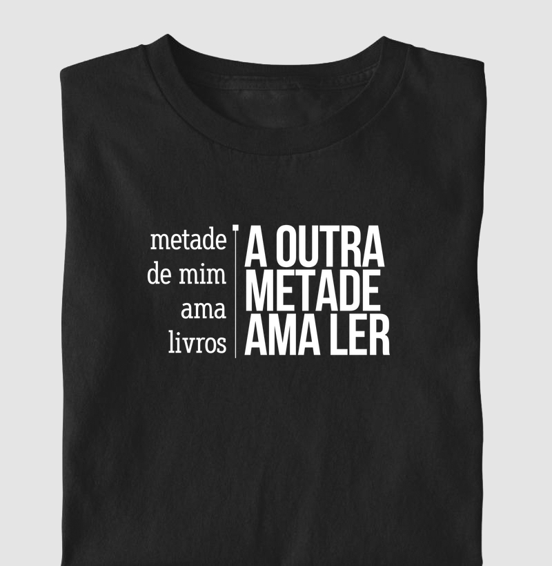 Metade de mim ama ler!