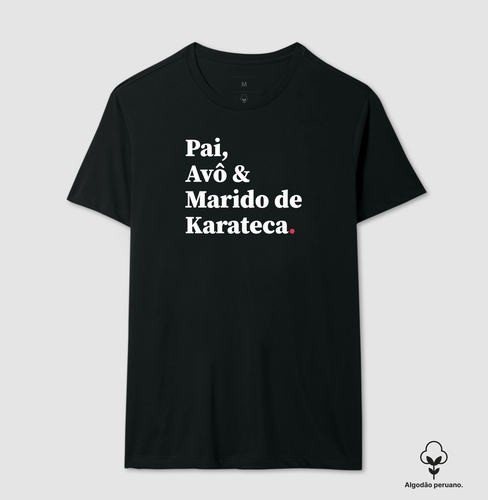 Pai, Avô e Marido de Karateca