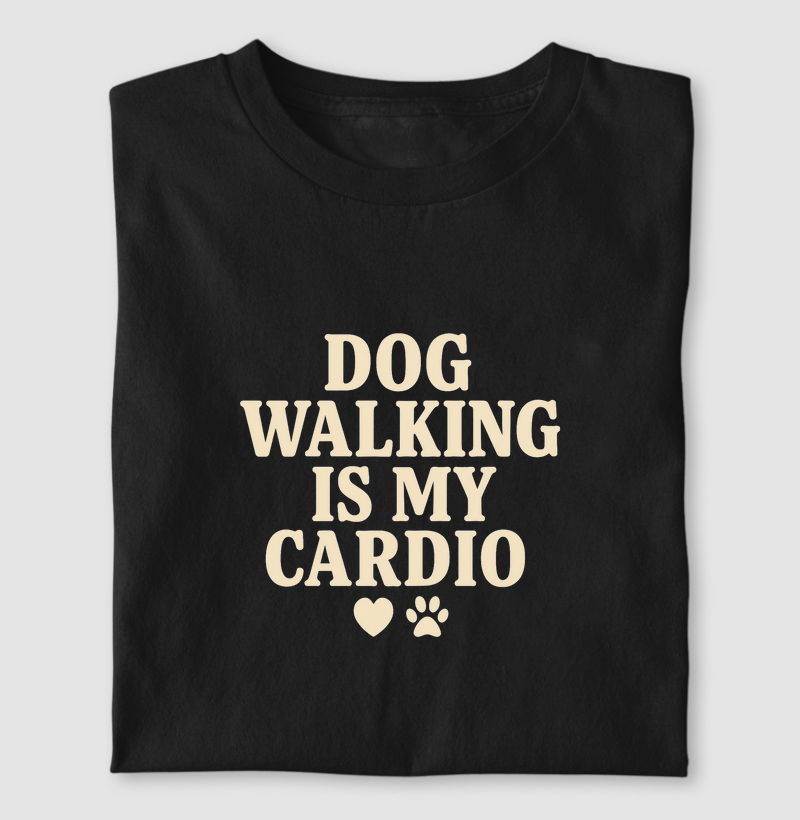 Dog Walking Is My Cardio 🐕❤️🏃‍♂️