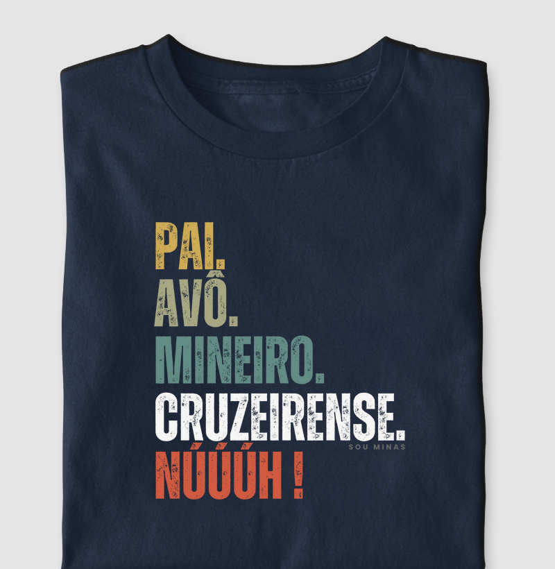 Pai. Avô. Mineiro. Cruzeirense. Núúúh!